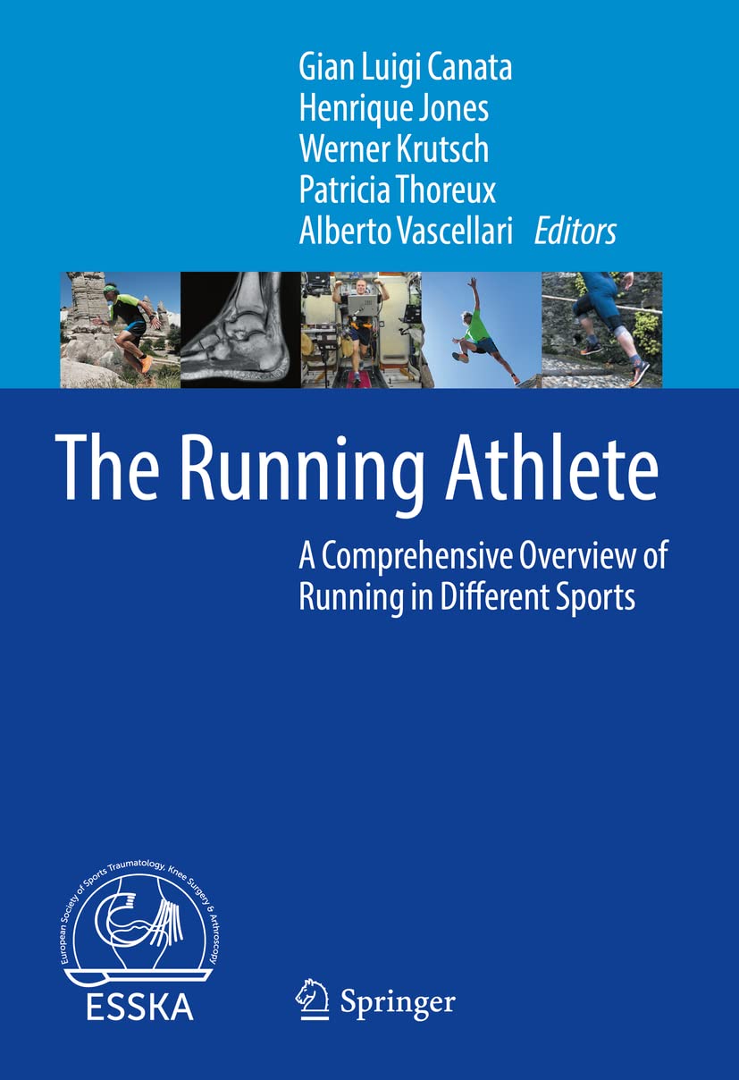 The Running Athlete A Comprehensive Overview Of Running In Different Sports Gian Luigi Canata