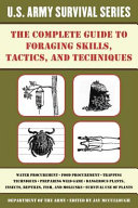 The Complete Us Army Survival Guide To Foraging Skills Tactics And Techniques Jay Mccullough