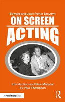 On Screen Acting An Introduction To The Art Of Acting For The Screen 1st Edition Edward Dmytryk
