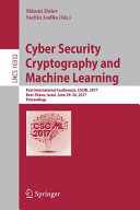 Cyber Security Cryptography And Machine Learning First International Conference Cscml 2017 Beersheva Israel June 2930 2017 Proceedings Shlomi Dolev Sachin Lodha