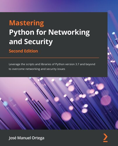 Mastering Python For Networking And Security 2nd Edition 2nd Edition Jos Manuel Ortega