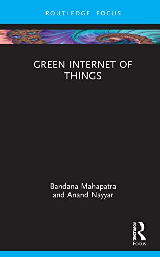 Green Internet Of Things 1st Edition Bandana Mahapatra Anand Nayyar