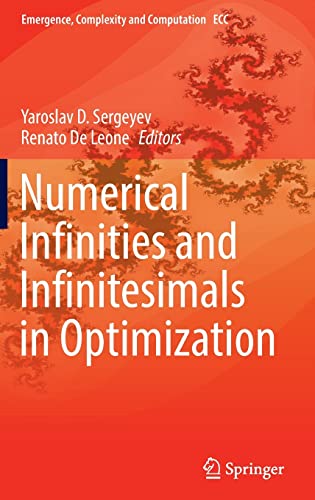 Numerical Infinities And Infinitesimals In Optimization Emergence Complexity And Computation 43 1st Ed 2022 Yaroslav D Sergeyev Editor