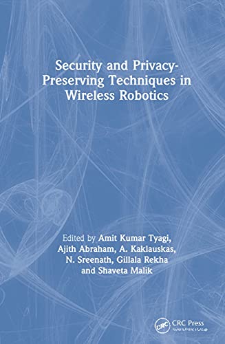 Security And Privacypreserving Techniques In Wireless Robotics 1st Edition Ajith Abraham