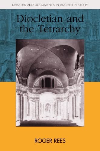 Diocletian And The Tetrarchy Roger Rees