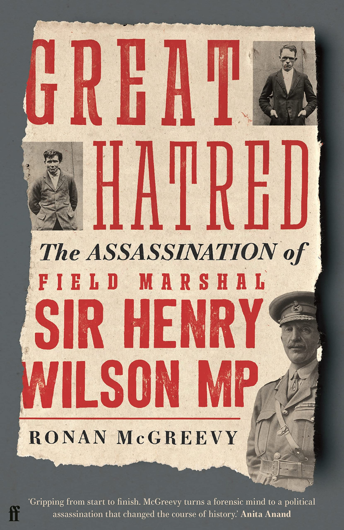 Great Hatred The Assassination Of Field Marshal Sir Henry Wilson Mp Ronan Mcgreevy