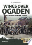 Wings Over Ogaden The Ethiopiansomali War 19781979 Tom Cooper