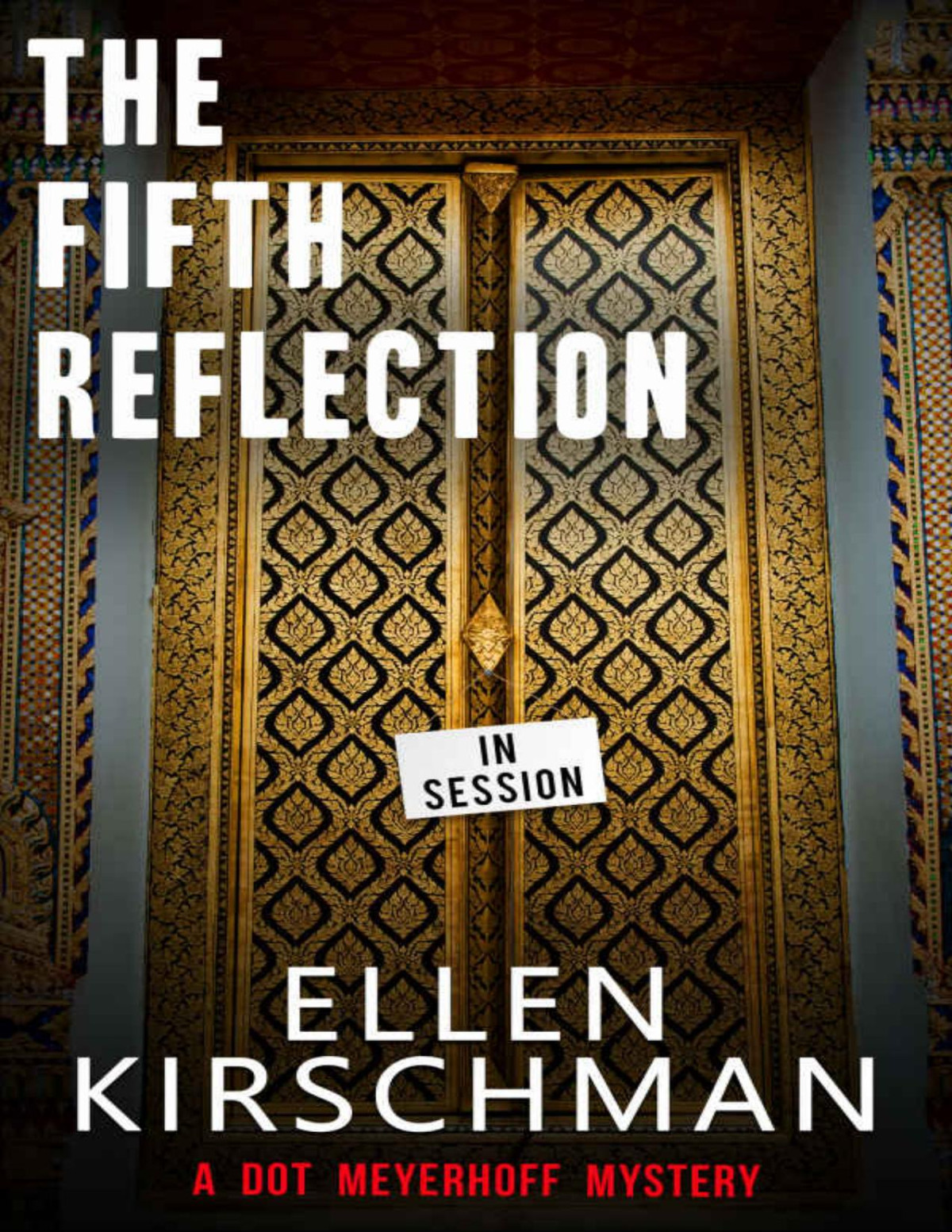 The Fifth Reflection Dot Meyerhoff Mystery Series Book 3 Ellen Kirschman