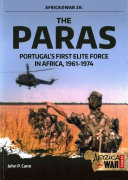 The Paras Portugals First Elite Force In Africa 19611974 Africawar 28 John P Cann