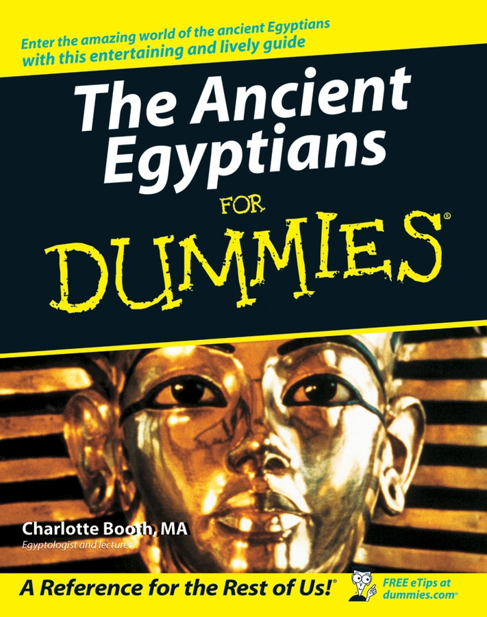 The Ancient Egyptians For Dummies Charlotte Booth
