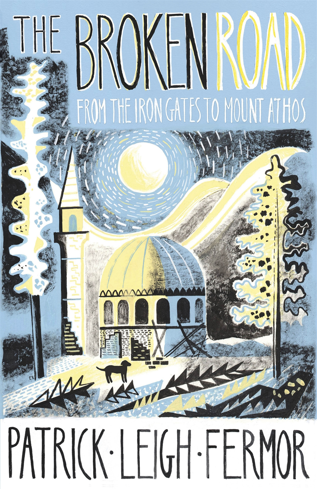 The Broken Road Patrick Leigh Fermor