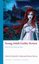 Young Adult Gothic Fiction Monstrous Selvesmonstrous Others Michelle J Smith