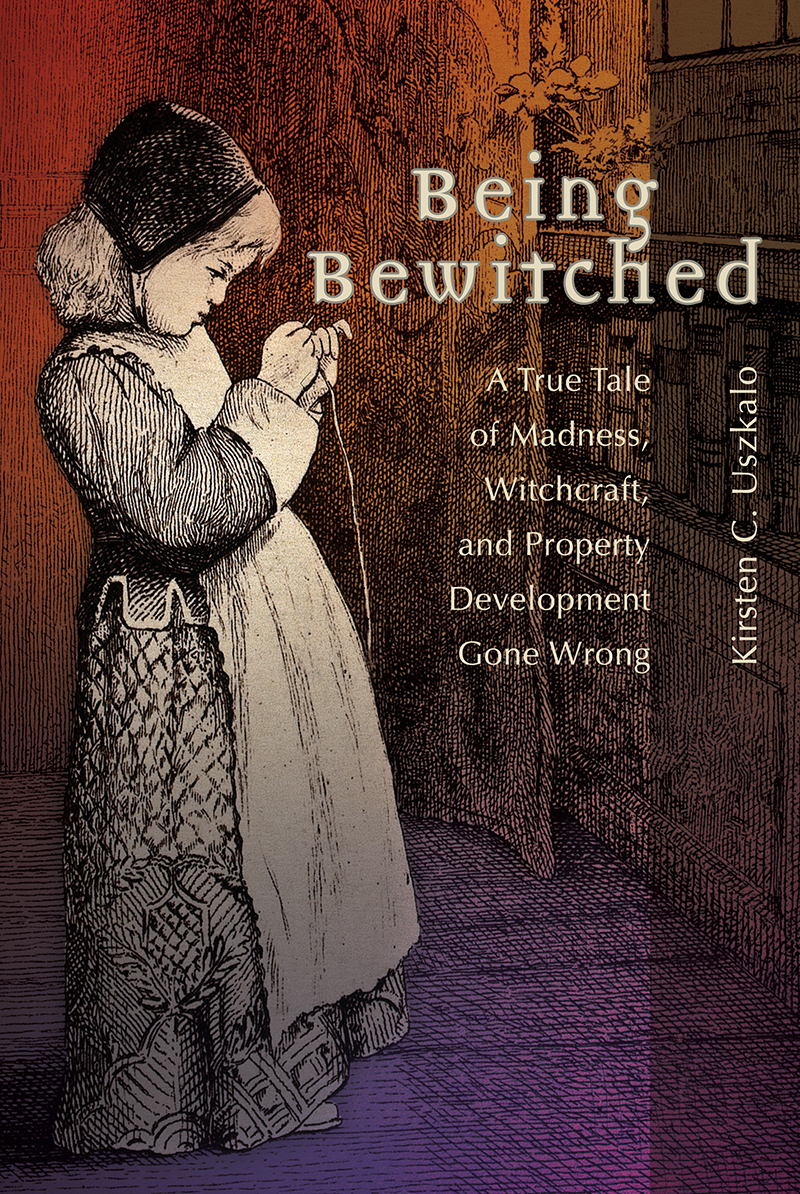 Being Bewitched Kirsten C Uszkalo