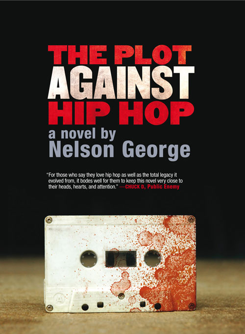 The Plot Against Hip Hop Nelson