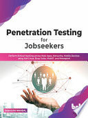 Penetration Testing For Jobseekers Perform Ethical Hacking Across Web Apps Networks Mobile Devices Using Kali Linux Debasish Mandal
