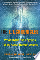 The Et Chronicles What Myths And Legends Tell Us About Human Origins Wayne Laliberte