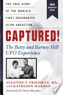 Captured The Betty And Barney Hill Ufo Experience 60th Anniversary Edition Stanton T Friedman