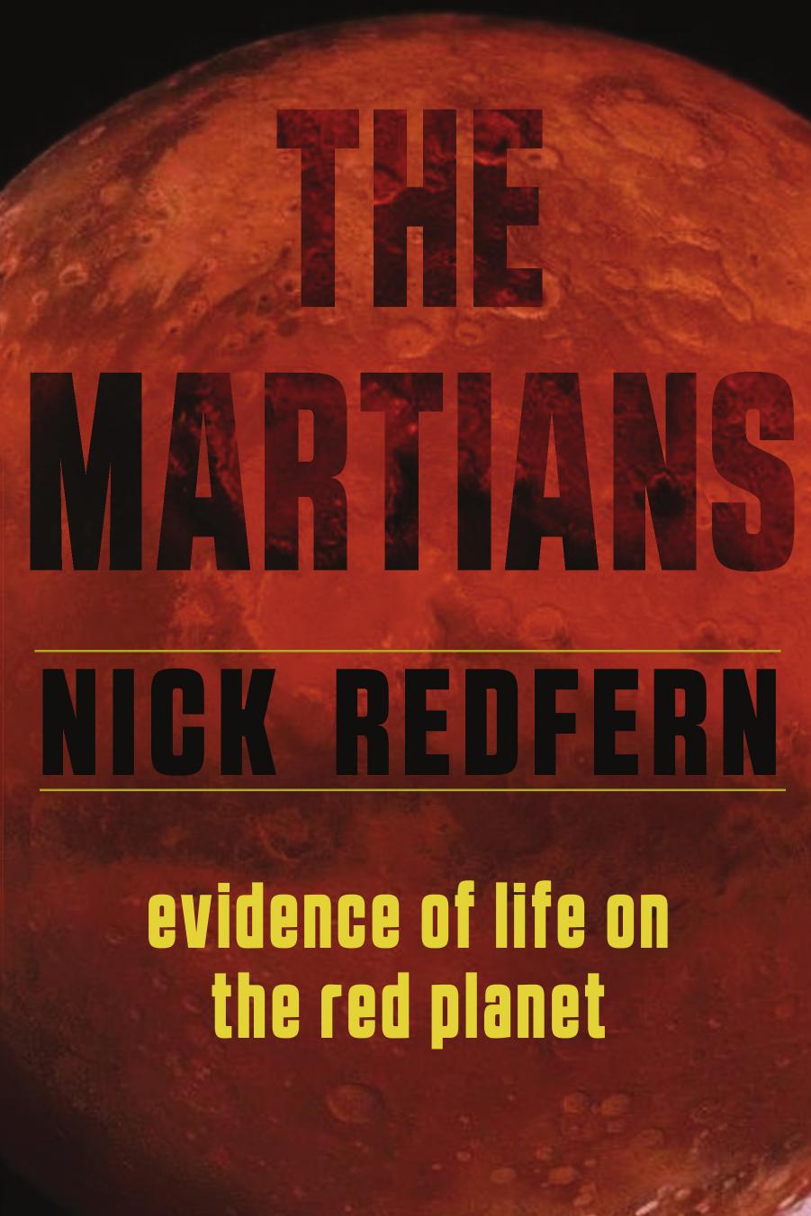 The Martians Evidence Of Life On The Red Planet Nick Redfern