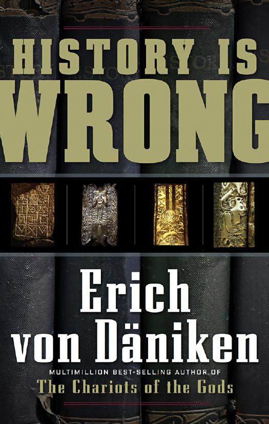 History Is Wrong Erich Von Dniken