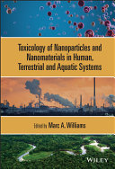Toxicology Of Nanoparticles And Nanomaterials In Human Terrestrial And Aquatic Systems Marc A Williams