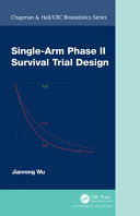 Singlearm Phase Ii Survival Trial Design Jianrong Wu