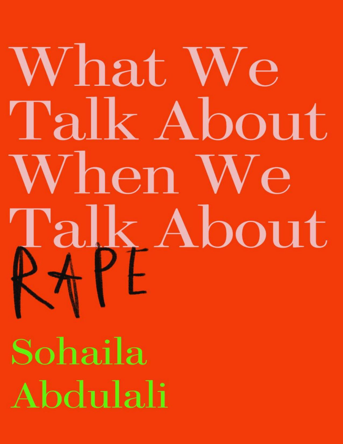 What We Talk About When We Talk About Rape Sohaila Abdulali