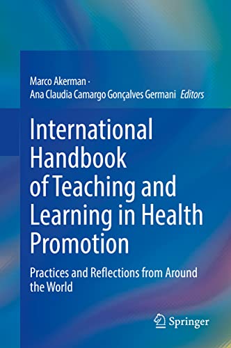 International Handbook Of Teaching And Learning In Health Promotion Marco Akerman