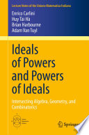 Ideals Of Powers And Powers Of Ideals Intersecting Algebra Geometry And Combinatorics Enrico Carlini