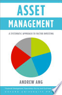 Asset Management A Systematic Approach To Factor Investing Andrew Ang