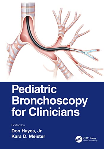 Pediatric Bronchoscopy For Clinicians 1st Kara D Meister Don Hayes Jr