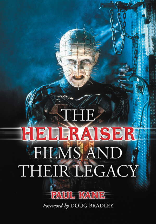 The Hellraiser Films And Their Legacy Paul Kane