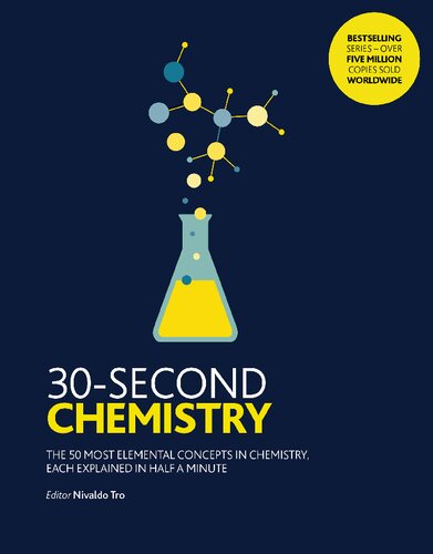 30second Chemistry The 50 Most Elemental Concepts In Chemistry Each Explained In Half A Minute Nivaldo Tro