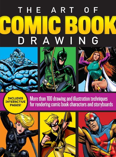 The Art Of Comic Book Drawing More Than 100 Drawing And Illustration Techniques For Rendering Comic Book Characters And Storyboards Maury Aaseng