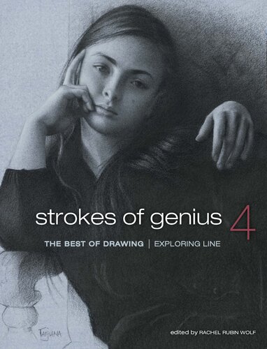 Strokes Of Genius 4 The Best Of Drawing Exploring Line Rachel Rubin Wolf