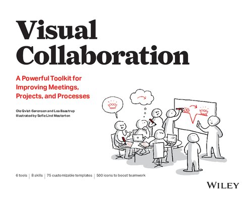 Visual Collaboration A Powerful Toolkit For Improving Meetings Projects And Processes Loa Baastrup