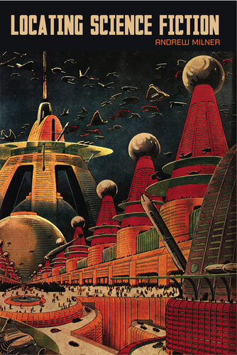 Locating Science Fiction Andrew Milner