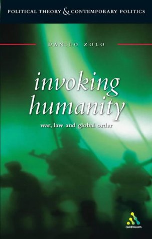 Invoking Humanity War Law And Global Order 1st Edition Danilo Zolo