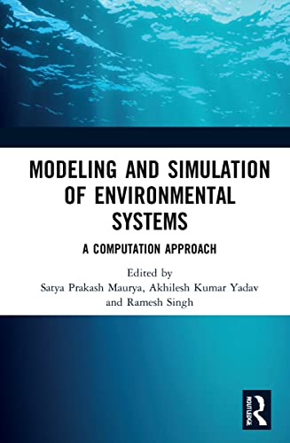 Modeling And Simulation Of Environmental Systems A Computation Approach 1st Edition Satya Prakash Maurya Editor