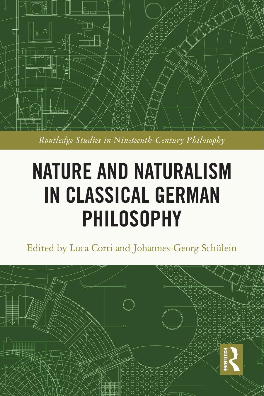 Nature And Naturalism In Classical German Philosophy Luca Corti