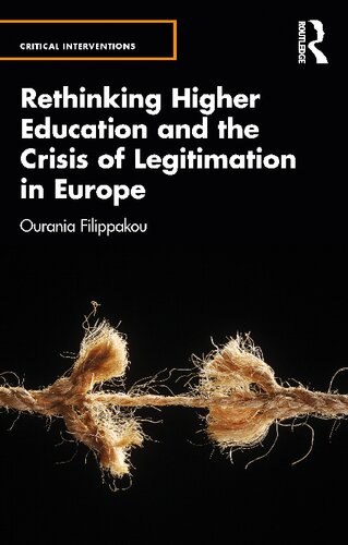 Rethinking Higher Education And The Crisis Of Legitimation In Europe Ourania Filippakou
