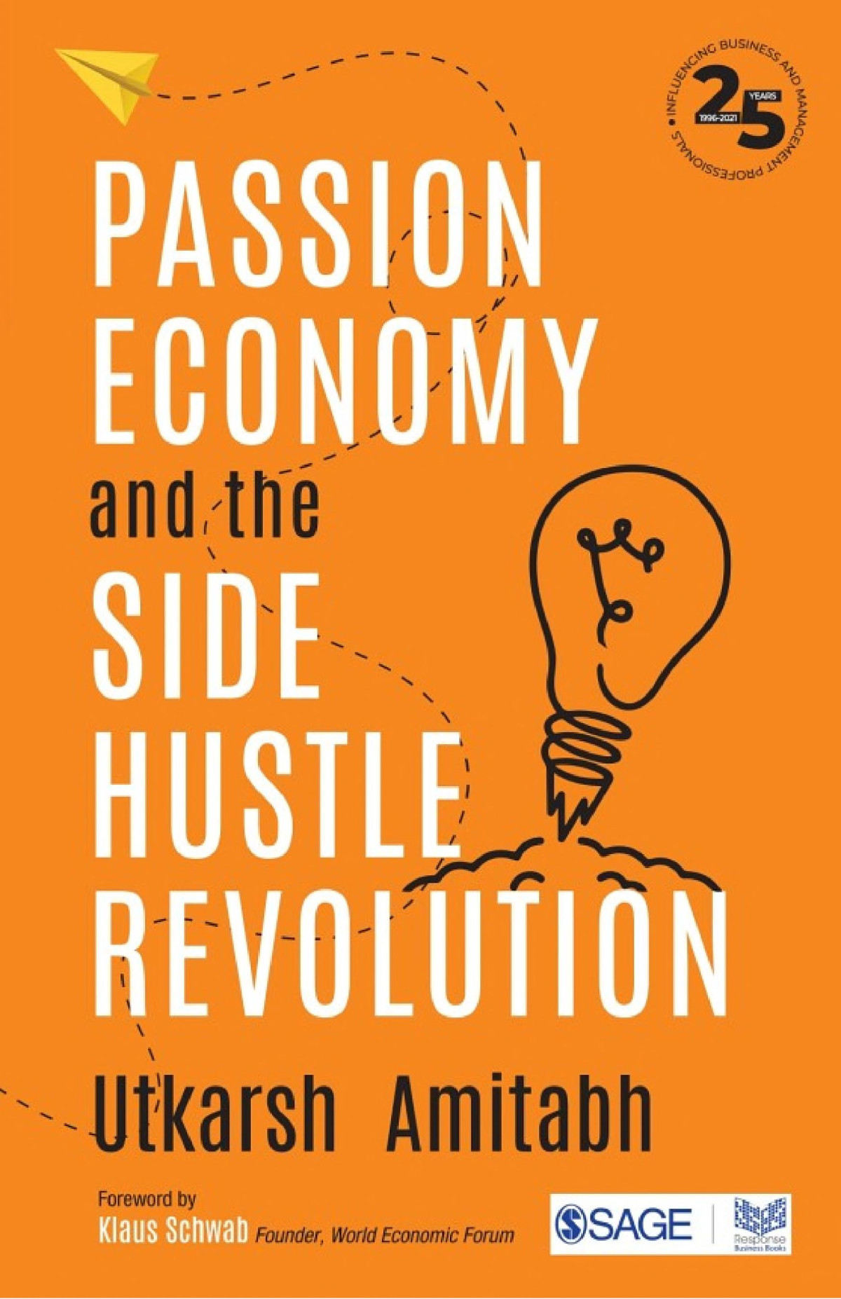 Passion Economy And The Side Hustle Revolution Utkarsh Amitabh