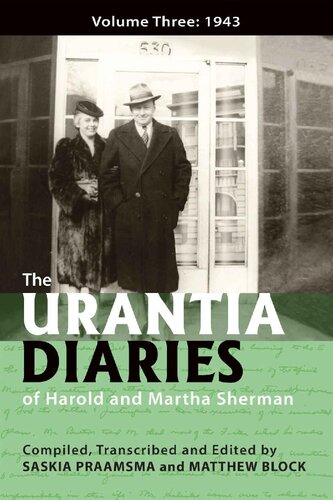 The Urantia Diaries Of Harold And Martha Sherman Volume Three 1943 Saskia Praamsma