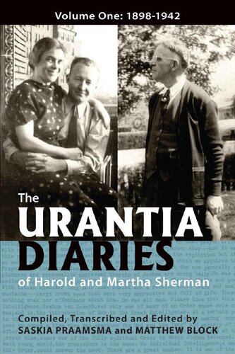 The Urantia Diaries Of Harold And Martha Sherman Volume One 18981942 Saskia Praamsma