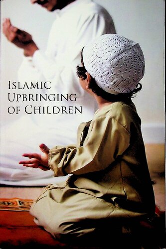 Islamic Upbringing Of Children 1st Edition Alburaq