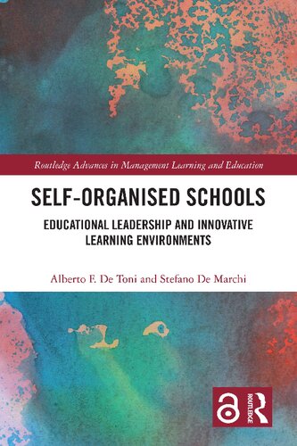 Selforganised Schools Educational Leadership And Innovative Learning Environments Alberto F De Toni Stefano De Marchi