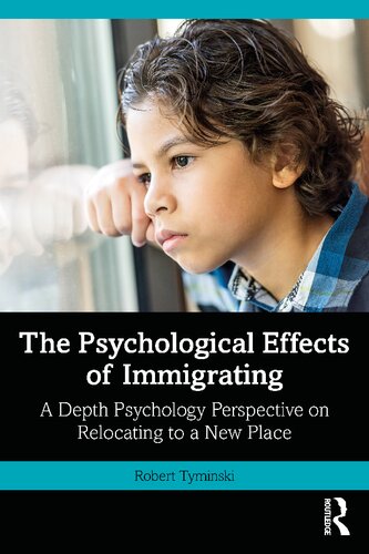 The Psychological Effects Of Immigrating A Depth Psychology Perspective On Relocating To A New Place Robert Tyminski