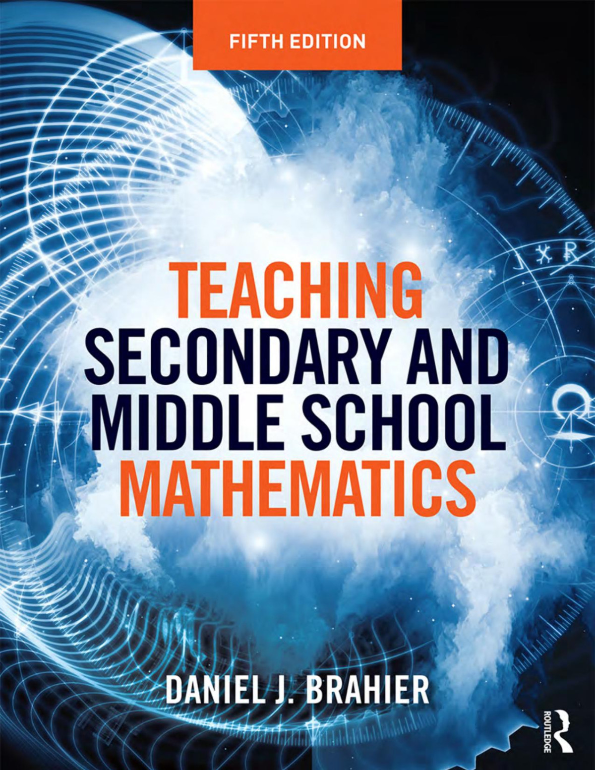 Teaching Secondary And Middle School Mathematics 5th Brahier