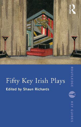 Fifty Key Irish Plays Shaun Richards