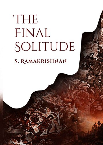 The Final Solitude Ramakrishnan S