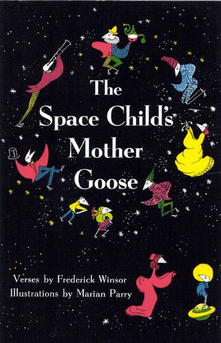 The Space Childs Mother Goose Frederick Winsor Marian Parry